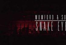 Snake Eyes, nuevo single de Mumford and Sons Mumford and Sons Snake Eyes