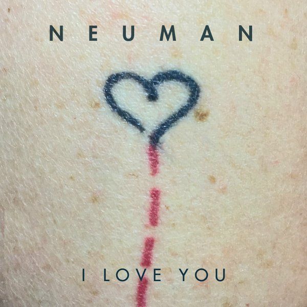 Neuman | I love you