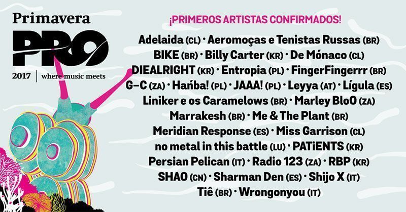 Primavera Pro 2017 Artistas | Indiescretos Noticias Indie Español