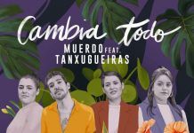 Tanxugueiras cantan por primera vez en castellano en «Cambia todo», el nuevo single de Muerdo